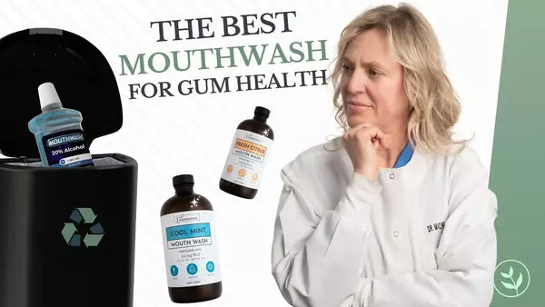 What's the Best Mouthwash for Gingivitis &amp; Gum Health? - Living Well with Dr. Michelle