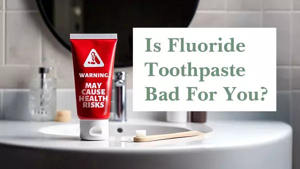 Is fluoride toothpaste bad for you? A dentist's honest look at the warning label and a fluoride free alternative