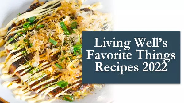 Living Well Favorite Things Recipes - 2022