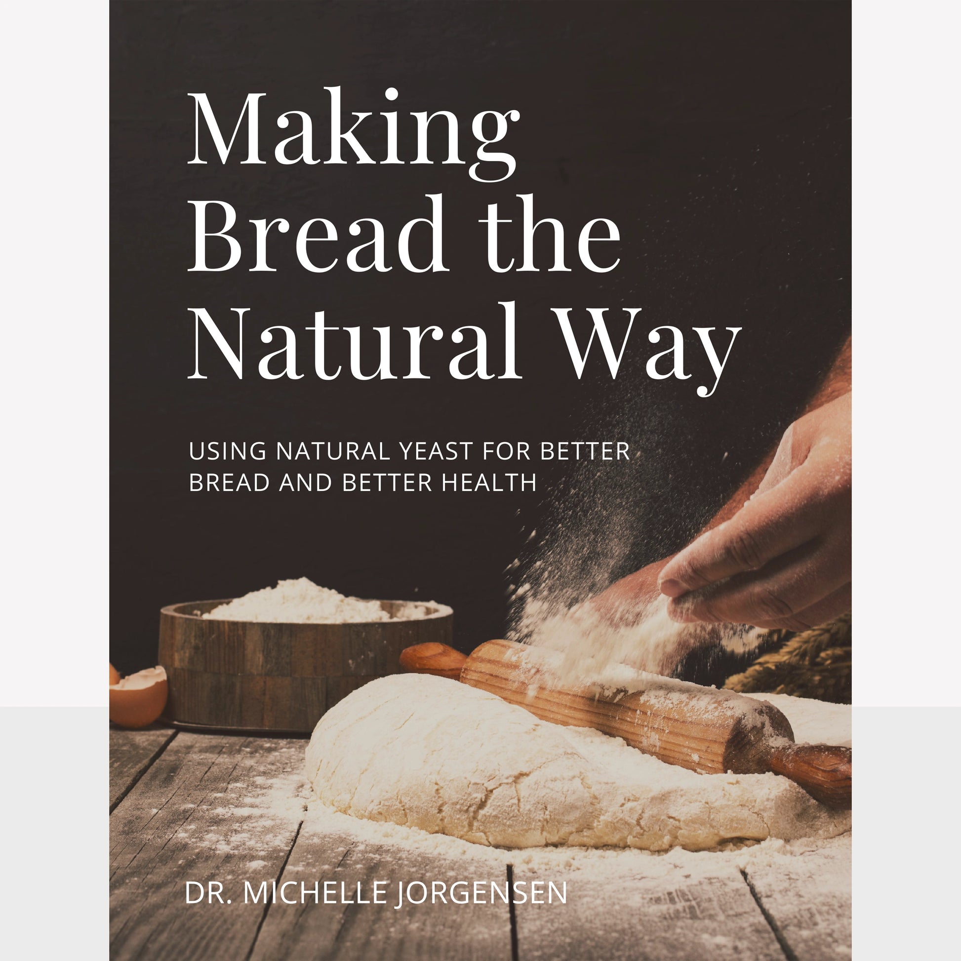 Making Bread the Natural Way eBook (Download)